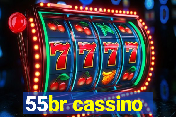 55br cassino